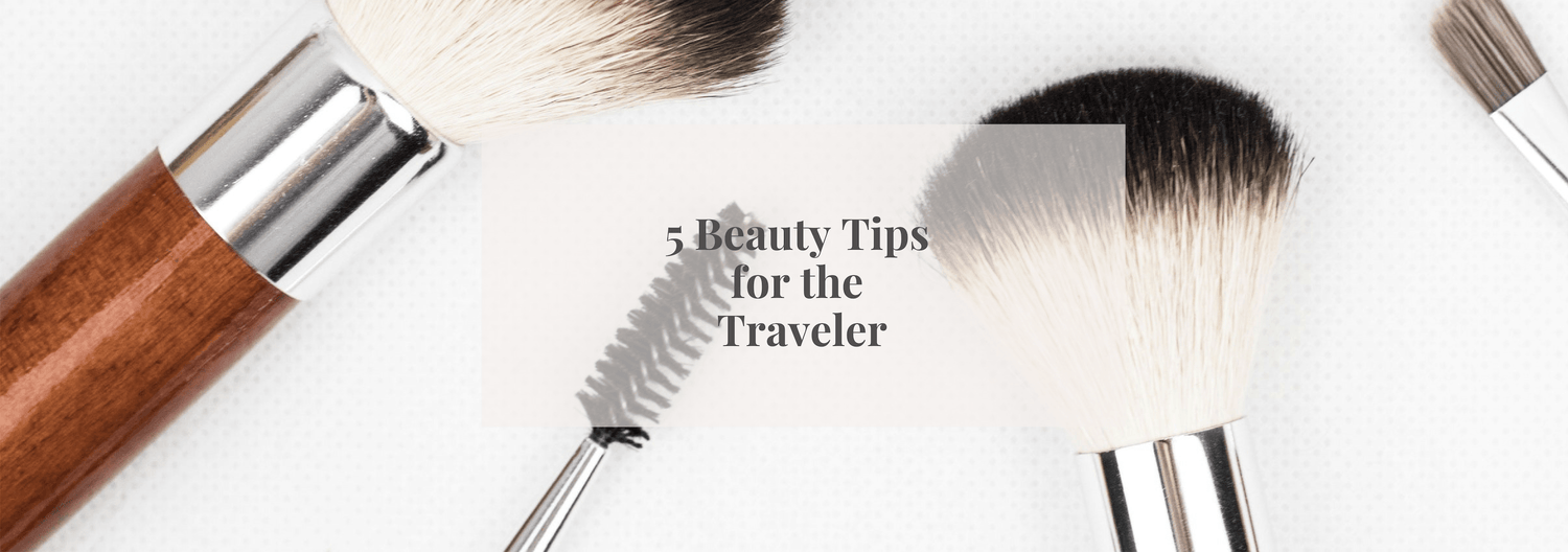 5 Beauty Tips for the Traveler - Numi