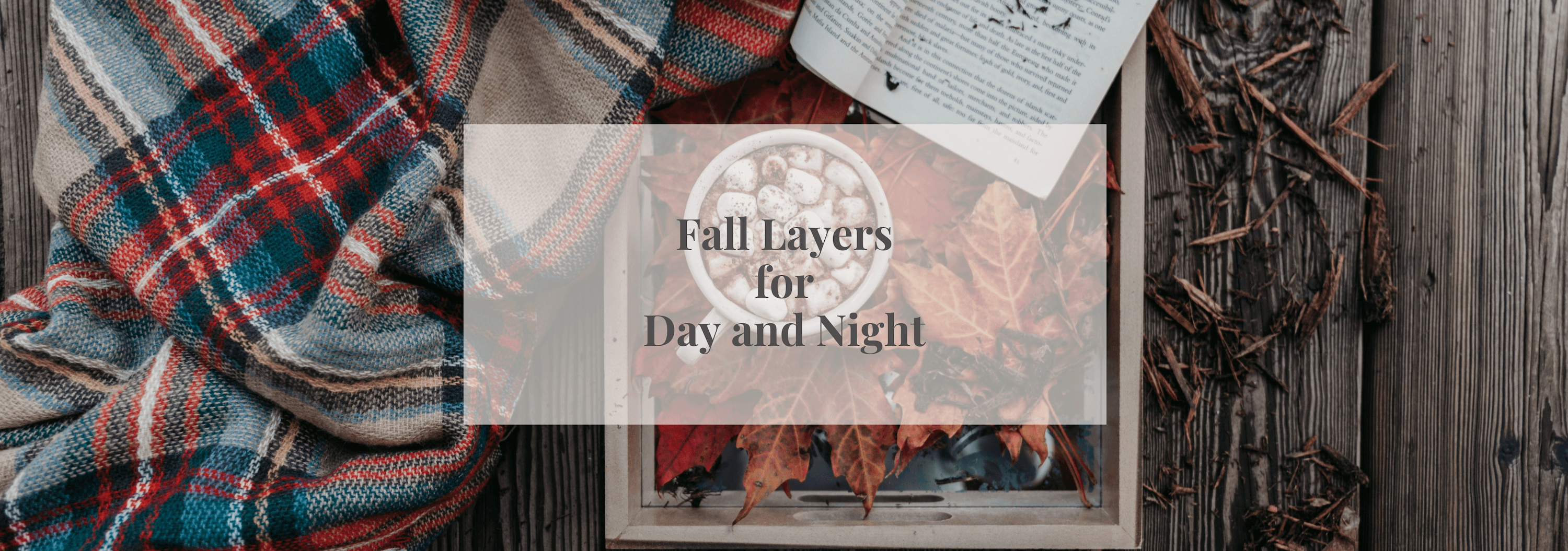 Fall Layers for Day and Night - Numi
