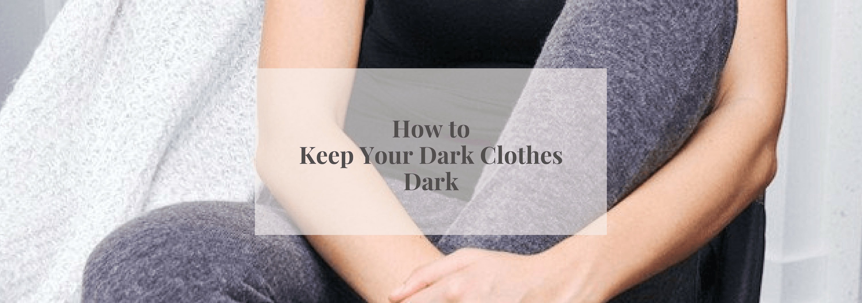Keeping Your Dark Clothes Dark - Numi