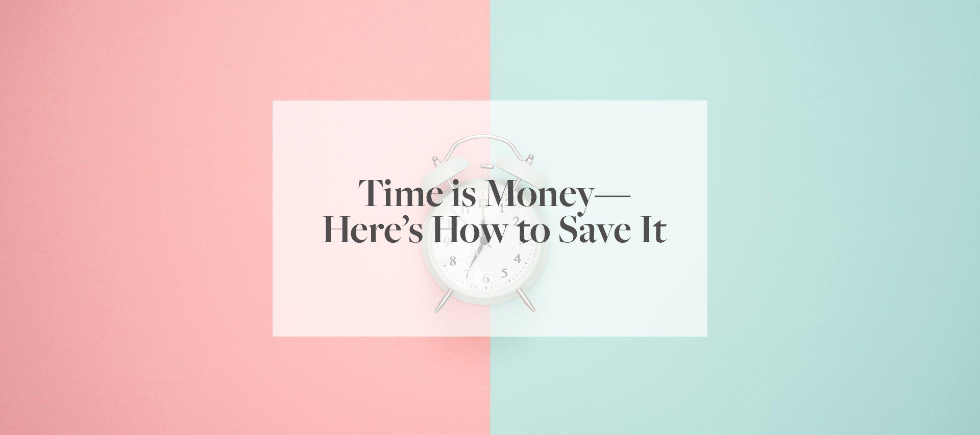 Time is Money — Here's How to Save It - Numi