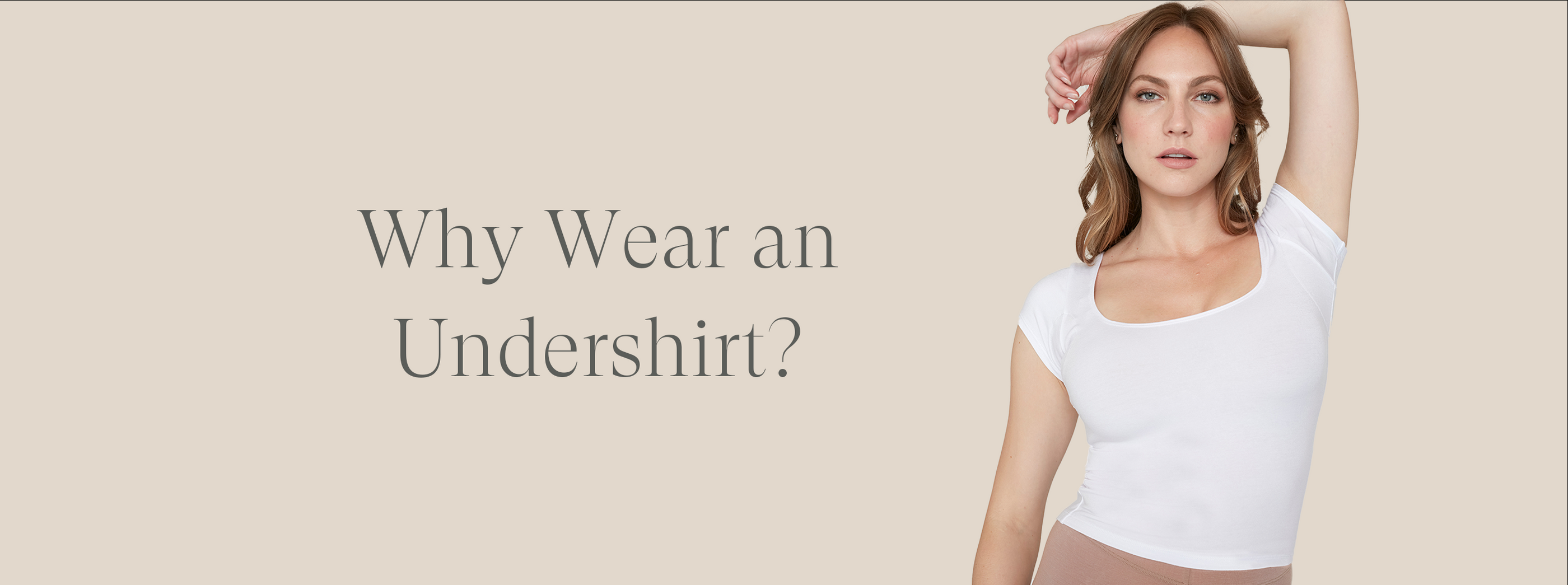 Why Wear An Undershirt